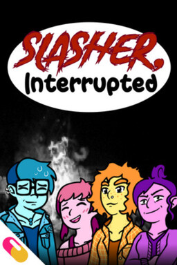 Slasher, Interrupted