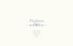 Plighters: You