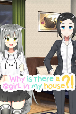 Why Is There a Girl in My House?!