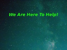 We Are Here To Help