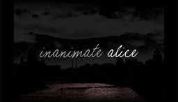 Inanimate Alice