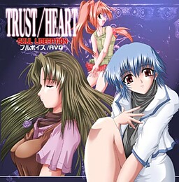 TRUST/HEART -SOUL LIBERATION-