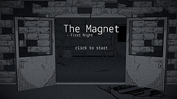 The Magnet - First Night