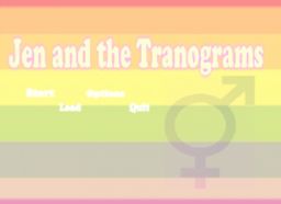 Jen and the Tranograms
