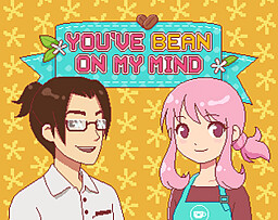 You've Bean on My Mind