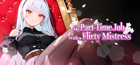 My Part-Time Job With a Flirty Mistress