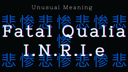 Fatal Qualia Inrie