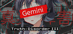 Truth: Disorder III — Gemini